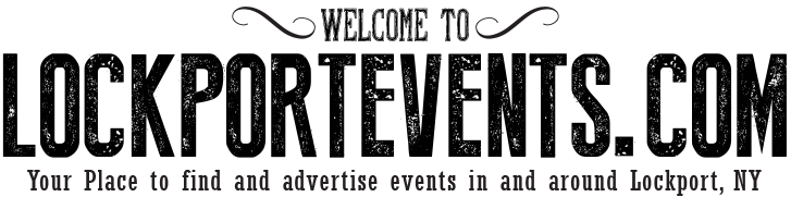 LockportEvents.com Your place to find and adervtise events in and around Lockport, NY